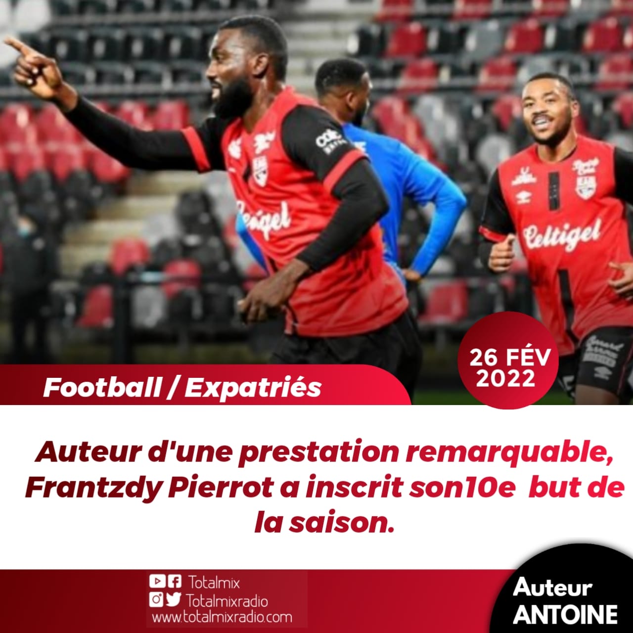 FOOT EXPATRIÉS FRANTZDY PIERROT DÉLIVRE EA GUINGAMP Totalmix Radio