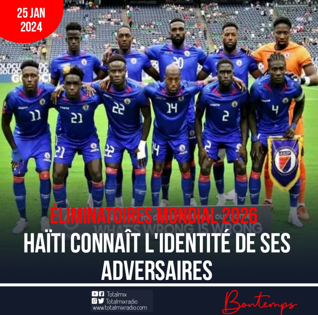 ÉLIMINATOIRE COUPE DU MONDE HAÏTI CONNAÎT L'IDENTITÉ DE SES