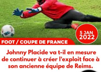 FOOT – COUPE DE FRANCE : BASTIA – REIMS, RETROUVAILLES POUR JOHNNY PLACIDE