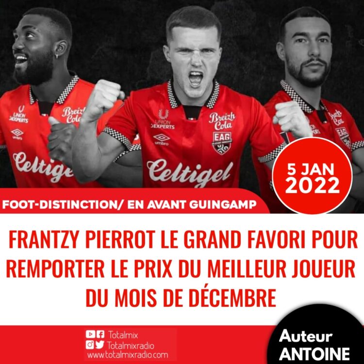 FOOT/ EXPATRIÉS : MEILLEUR JOUEUR DU MOIS DE DÉCEMBRE, FRANTZDY PIERROT NOMMÉ