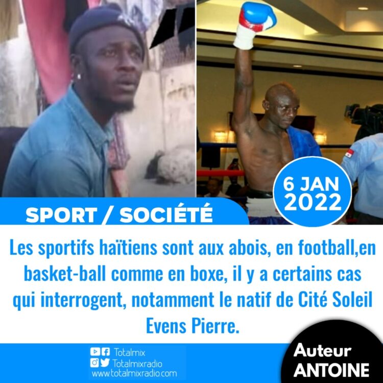 SPORT ET SOCIÉTÉ / BOXE : QU’ADVIENDRA-T-IL AU PUGILISTE HAÏTIEN EVENS PIERRE ?