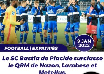 FOOT – EXPATRIÉS : AVEC PLACIDE, SC BASTIA CORRIGE QRM ET NAZON