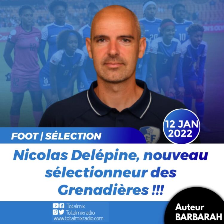 OFFICIEL : NICOLAS DELÉPINE, NOUVEAU SÉLECTIONNEUR DES GRENADIÈRES