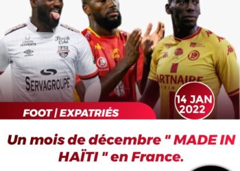 FOOT – EXPATRIÉS / FRANCE : UN MOIS DE DÉCEMBRE  » MADE IN HAÏTI » !