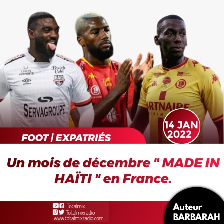 FOOT – EXPATRIÉS / FRANCE : UN MOIS DE DÉCEMBRE ” MADE IN HAÏTI” !