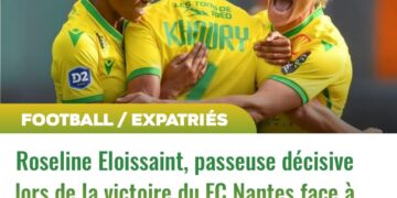 FOOT – EXPATRIÉS / D2 FRANCE : ROSELINE ELOISSAINT PASSEUSE DÉCISIVE, LE FC NANTES S’IMPOSE