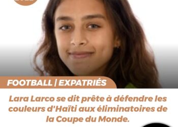 FOOT – SÉLECTION : APPELÉE PAR LA FHF, LARA LARCO PRÊTE À JOUER POUR HAÏTI