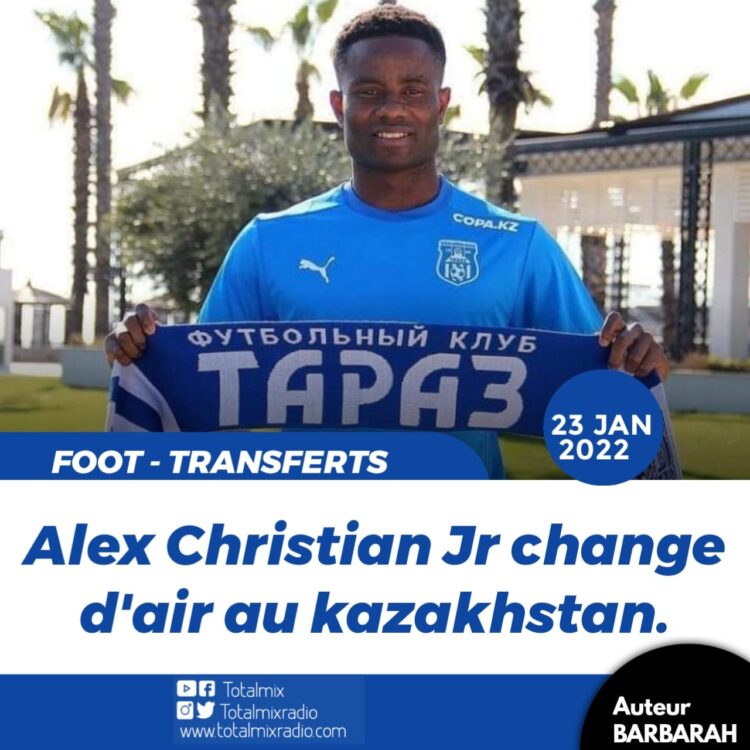 FOOT – TRANSFERTS / KAZAKHSTAN : ALEX CHRISTIAN JUNIOR CHANGE D’AIR