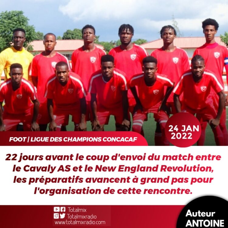 LDC CONCACAF : LE CAVALY EST À 22 JOURS D’UN RENDEZ-VOUS CRUCIAL FACE À NEW ENGLAND REVOLUTION