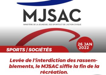 SPORT ET SOCIÉTÉ :  LE MJSAC PASSE À L’ACTION ET ORDONNE LA LEVÉE DES INTERDICTIONS DE RASSEMBLEMENT