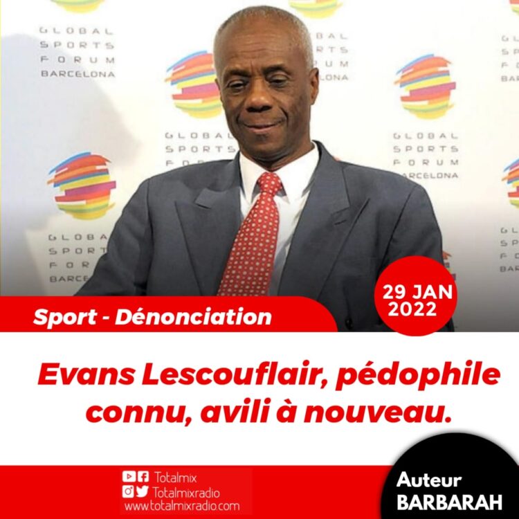 SPORT – DÉNONCIATION : EVANS LESCOUFLAIR, PÉDOPHILE CONNU, AVILI À NOUVEAU