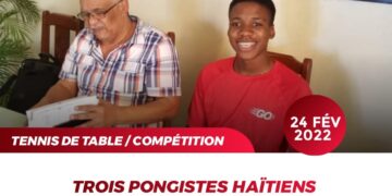 SPORT – COMPÉTITION : LE PING PONG HAÏTIEN HONNORE SON PREMIER RENDEZ-VOUS INTERNATIONAL