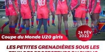 CDM U20 FÉMININ : HAÏTI EN QUÊTE DE RÉITÉRER L’EXPLOIT DE 2018