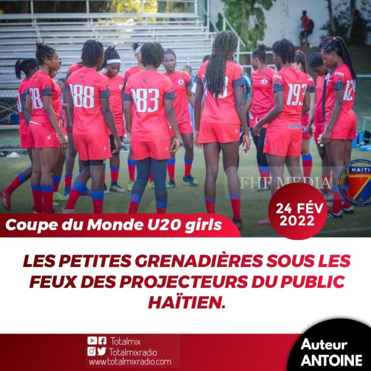 CDM U20 FÉMININ : HAÏTI EN QUÊTE DE RÉITÉRER L’EXPLOIT DE 2018