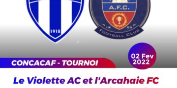 CFU CHAMPIONSHIP : LA CONCACAF CONFIRME LA PARTICIPATION DU VIOLETTE AC ET DE L’ARCAHAIE FC