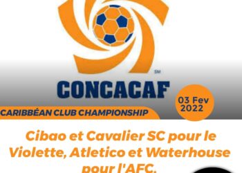 CFU CHAMPIONSHIP : LES CLUBS HAÏTIENS CONNAISSENT LEURS ADVERSAIRES