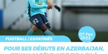 FOOT – EXPATRIÉS : DÉBUTS RÉUSSIS POUR BRYAN ALCÉUS AVEC ZIRA FK EN AZERBAIJAN