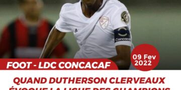 CDC CONCACAF – PRESSE : DUTHERSON CLERVEAUX ÉVOQUE LE CAVALY AS ET LA LIGUE DES CHAMPIONS
