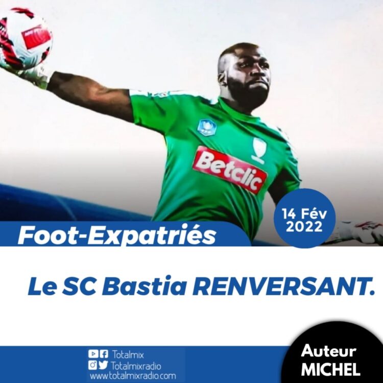FOOT – EXPATRIÉS : SC BASTIA RENVERSE LE HAVRE AC EN DÉPLACEMENT