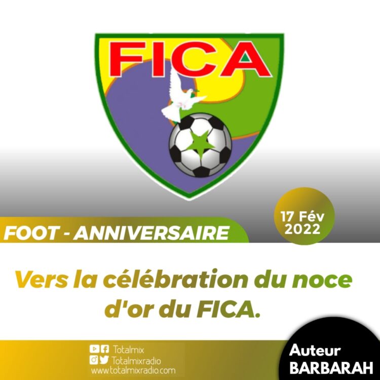 FOOT – ANNIVERSAIRE : VERS LA CÉLÉBRATION DU 50E DU FICA