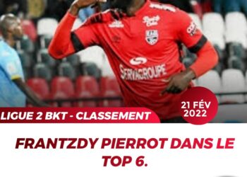 LIGUE 2 BKT – CLASSEMENT : FRANTZDY PIERROT DANS LE TOP 6