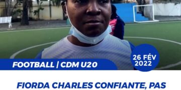CDM U20 / HAÏTI – CUBA : FIORDA CHARLES CONFIANTE, PAS EUPHORIQUE