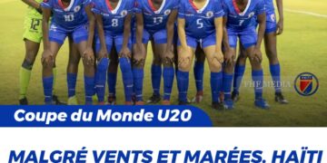 CDM – U20 : HAÏTI S’OFFRE CUBA ET ÉVITE LE PIÈGE
