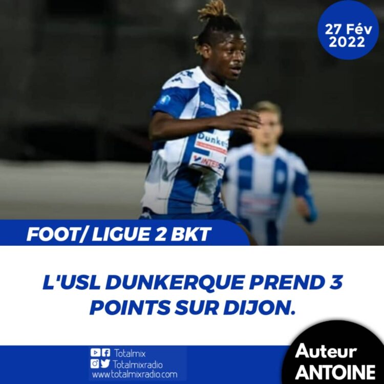 FOOT/ EXPATRIÉS : À DOMICILE, DUNKERQUE BAT DIJON