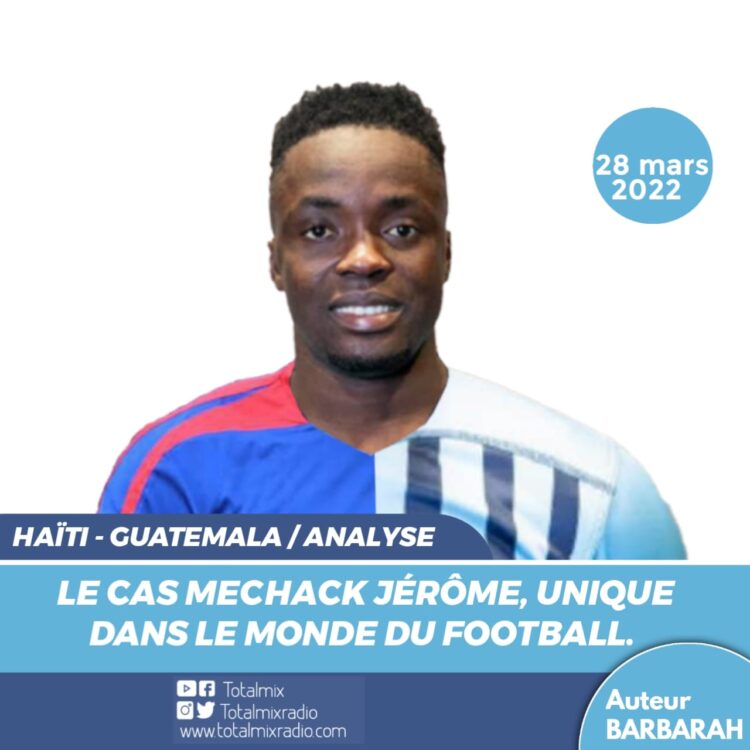 SPORT – INSOLITE : LE CAS MECHACK JÉRÔME, UNIQUE DANS LE MONDE DU FOOTBALL