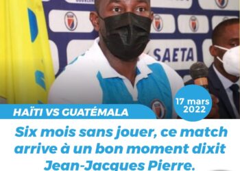 GUATEMALA – HAÏTI : JEAN-JACQUES PIERRE FAIT LE POINT