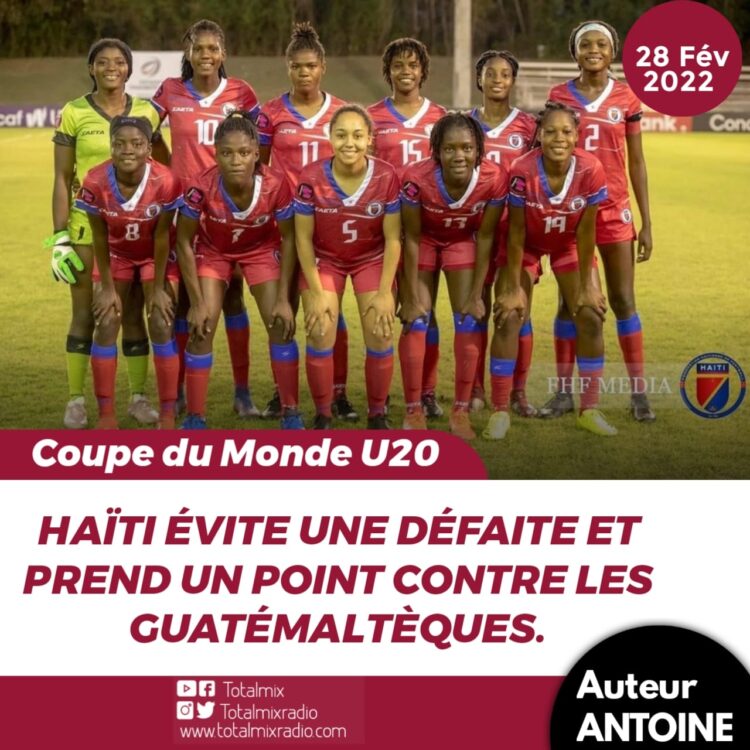 CDM U20/ COSTA RICA 2022 : PAS DE VAINQUEUR ENTRE HAÏTI ET GUATÉMALA