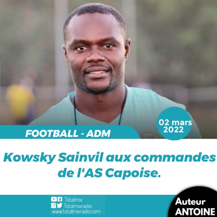 FOOT/ ADM : KOWSKY SAINVIL PREND LES RÊNES DE L’AS CAPOISE