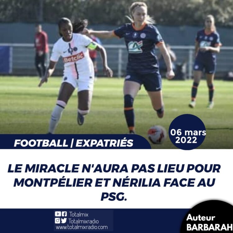 COUPE DE FRANCE : MONTPELLIER ET NÉRILIA, ÉLIMINÉS PAR LE PARIS SAINT-GERMAIN