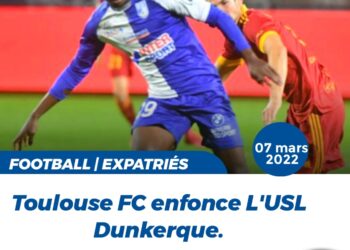 FOOT/ EXPATRIÉS : TOULOUSE CONFORTE SA 1ÈRE PLACE EN BATTANT DUNKERQUE