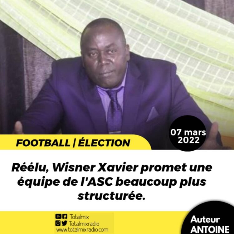 FOOT/ÉLECTION : WISNER XAVIER RÉÉLU À LA TÊTE DE L’AS CAPOISE