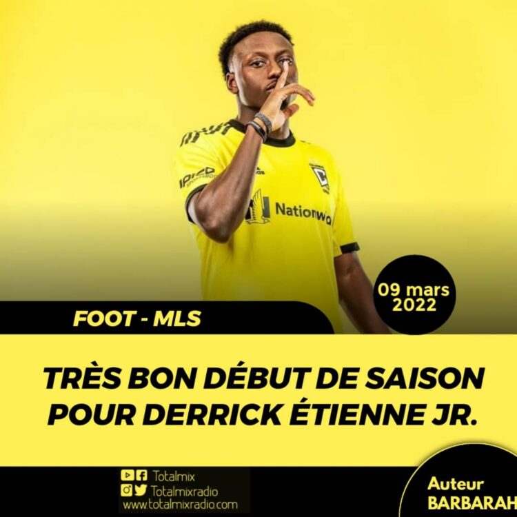 FOOT – EXPATRIÉS : TRÈS BON DÉBUT DE SAISON DE POUR DERRICK ÉTIENNE JR