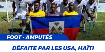 FOOT – AMPUTÉS : BATTUE PAR LES USA, HAÏTI CONDAMNÉE À L’EXPLOIT FACE AU SALVADOR