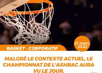 BASKET/CORPORATIF : L’ASHBAC, LANCEMENT CE MARDI DE LA 14E ÉDITION
