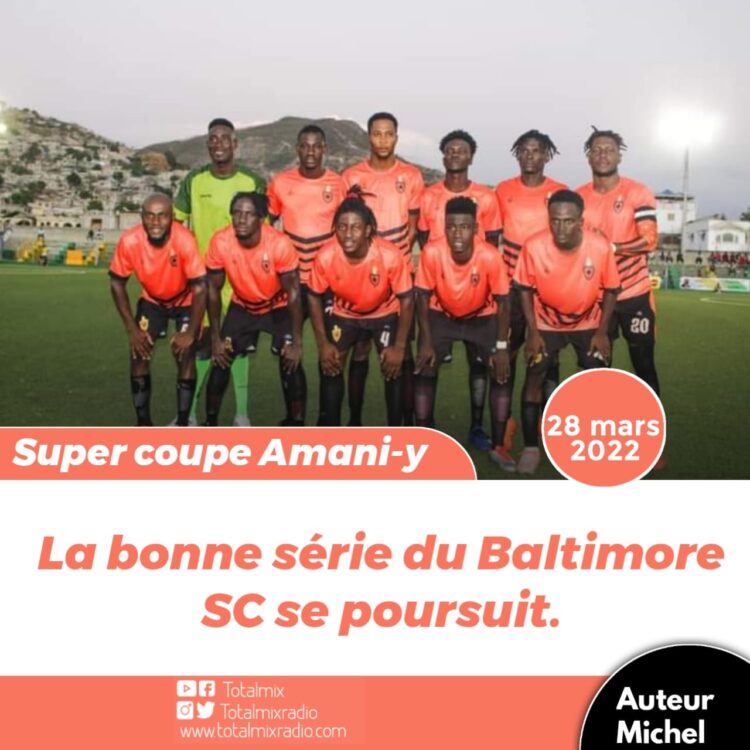 SUPER COUPE AMANI-Y : LE BALTIMORE SC CONTINUE SUR SA BONNE SÉRIE DE VICTOIRE