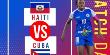 MONDIAL FÉMININ : HAÏTI AFFRONTE CUBA POUR VALIDER SON BILLET POUR LE TOURNOI DE LA CONCACAF