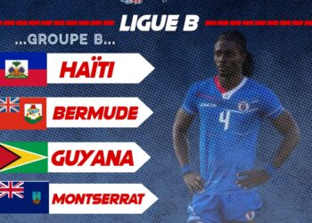 LIGUE DES NATIONS : HAÏTI HÉRITE D’UN GROUPE LARGEMENT À SA PORTÉE