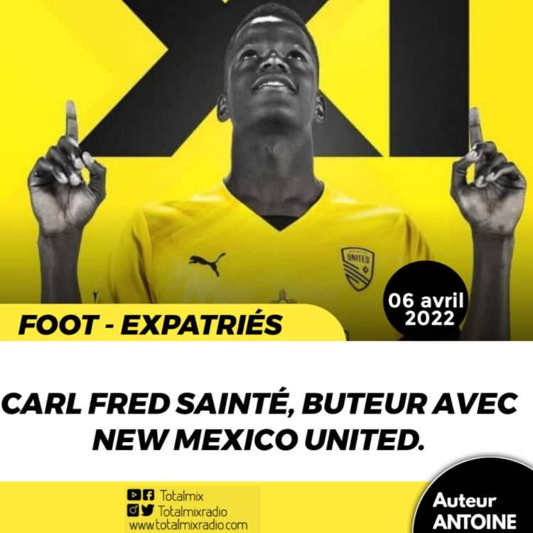 FOOT – EXPATRIÉS : CARL FRED SAINTÉ BUTEUR AVEC LE NEW MEXICO UNITED
