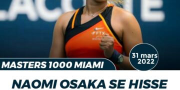 TENNIS MASTERS DE MIAMI : NAOMI OSAKA EN FINALE