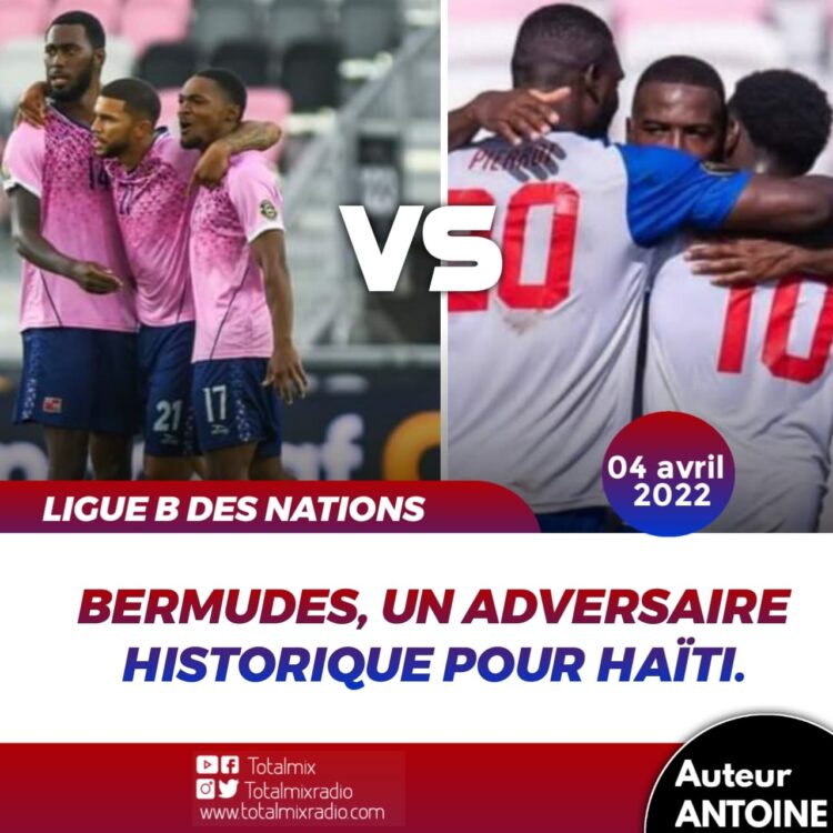 LIGUE DES NATIONS : BERMUDES, UN ADVERSAIRE HISTORIQUE FACE À HAÏTI