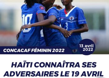 CONCACAF FÉMININE : HAÏTI ATTEND DE CONNAÎTRE SES ADVERSAIRES