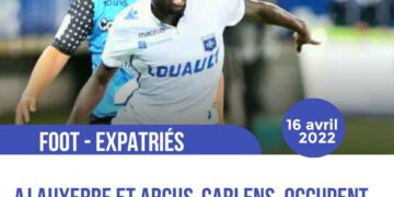 FOOT/EXPATRIÉS : PRÉCIEUSE VICTOIRE DE L&rsquo;AJ AUXERRE ET ARCUS CARLENS