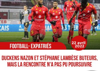 FOOT-EXPATRIÉS: SCÈNES DRAMATIQUES À NANCY, NAZON ET LAMBÈSE TOUT DE MÊME BUTEURS