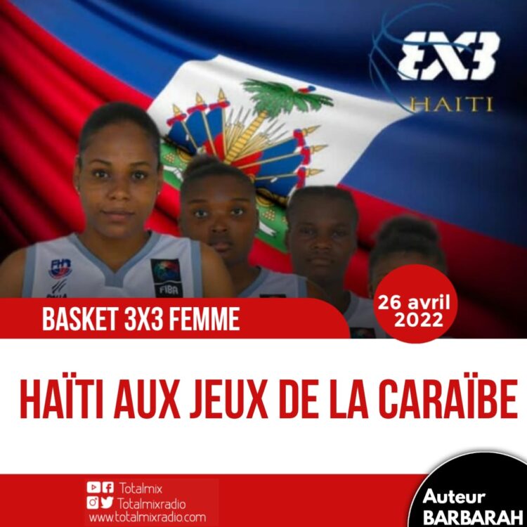 BASKET – 3X3 : HAÏTI PARTICIPERA AUX JEUX DE LA CARAÏBE