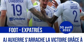 FOOT/EXPATRIÉS : UN PAS DE PLUS DE L’AJ AUXERRE ET DE CARLENS ARCUS VERS LA REMONTÉE EN LIGUE 1