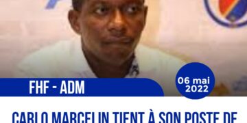 FHF – ADM : CARLO MARCELIN, ANNONCÉ VIRER, TIENT À SON POSTE DE SECRÉTAIRE GÉNÉRAL !